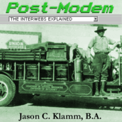 <em>Post-Modem: The Interwebs Explained</em>