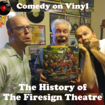 Comedy on Vinyl: The History of The Firesign Theatre