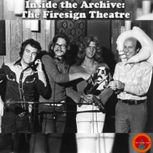 Inside the Archive: The Firesign Theatre