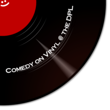 Comedy on Vinyl @ the DPL