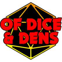 Of Dice & Dens