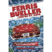 <em>Ferris Bueller...You're My Hero</em>